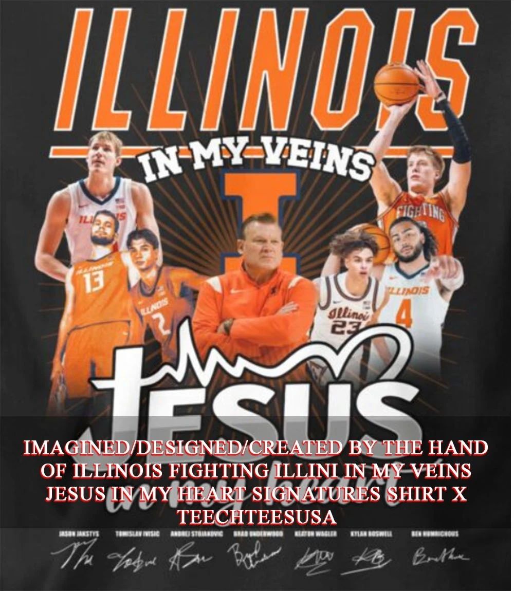 Illinois Fighting Illini in my veins Jesus in my heart signatures shirt
