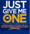 Buffalo Sabres just give me one waiting since 1970 shirt