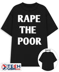 Rape the poor shirt