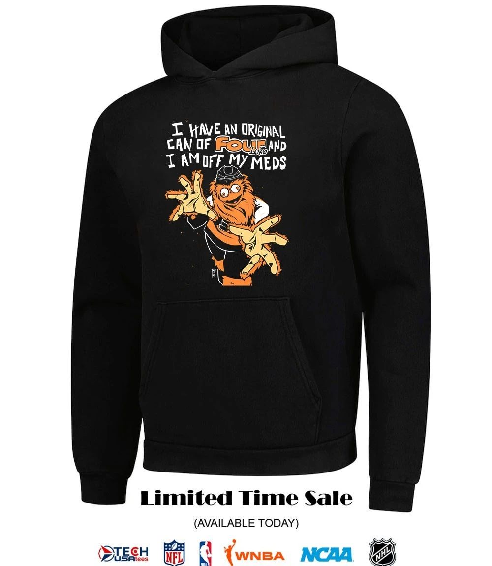 Philadelphia Flyers mascot I have an original can of Four Loko and I am off my meds shirt