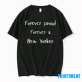 Forever Proud Forever A New Yorker Tshirts Sweater