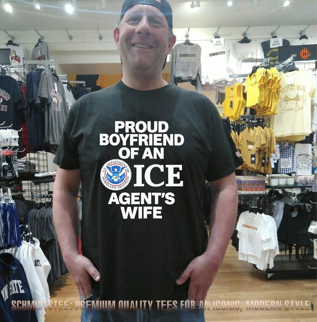 Proud Boyfriend Of An ICE Agent’s Wife shirt