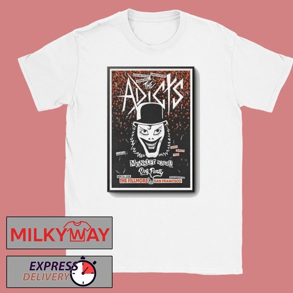 The Adicts 5 23 2026 San Francisco CA Poster shirt