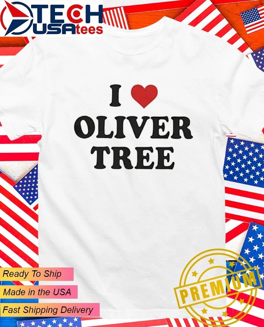 I love Oliver Tree shirt