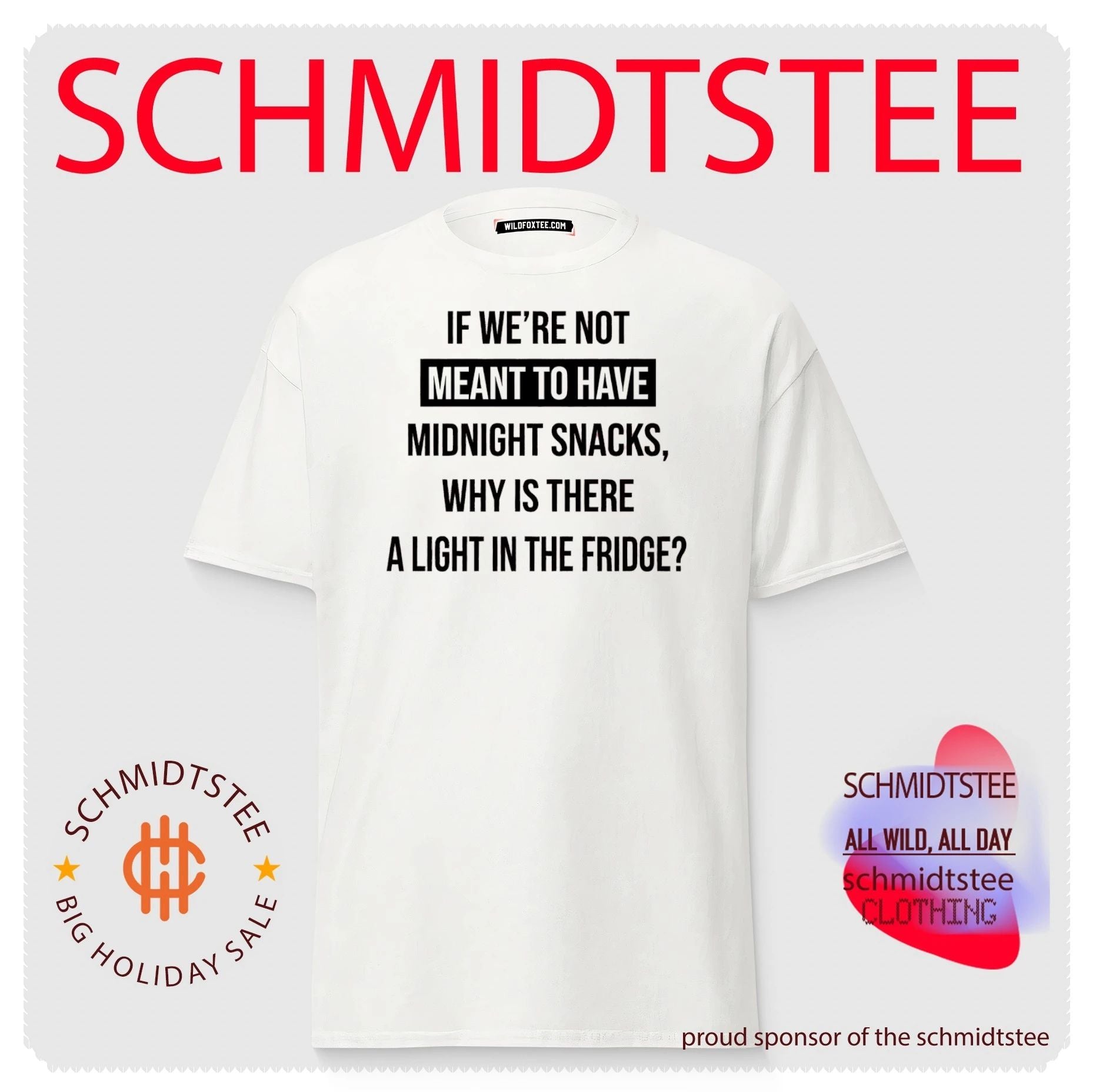 If we’re not meant to have midnight snacks why is there a light in the fridge shirt