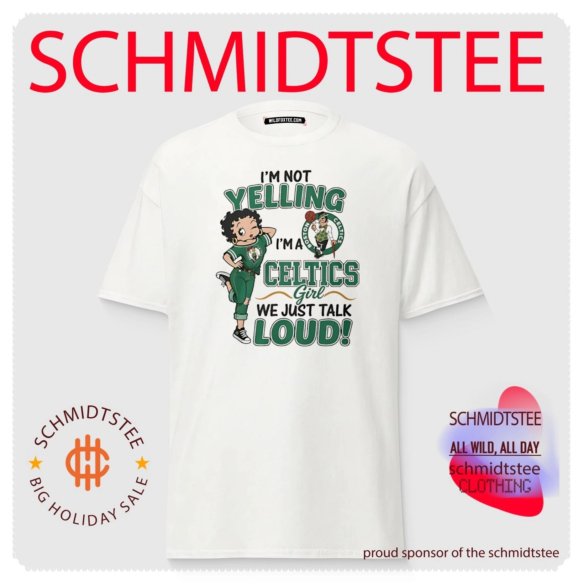 I’m not yelling I’m a Boston Celtics girl we just talk loud shirt