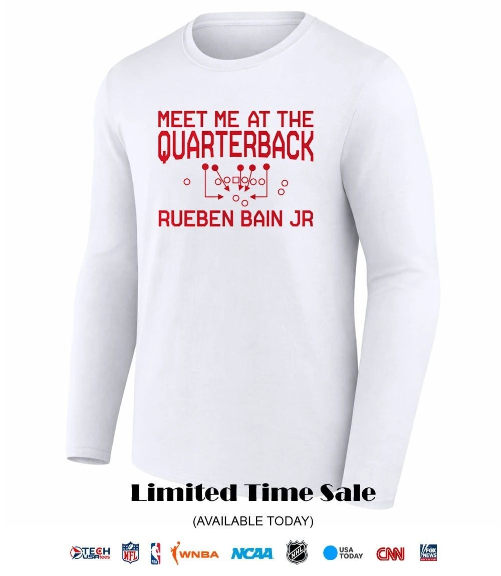 Meet me at the Quarterback Rueben Bain Jr Tampa Bay Buccaneers shirt