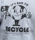 It’s rad to recycle shirt