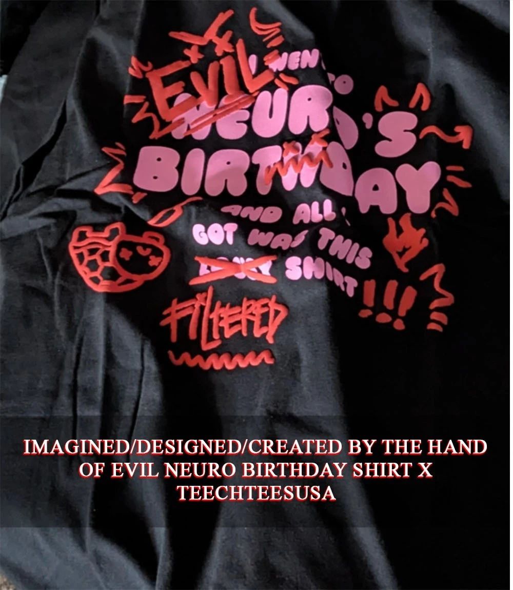 Evil Neuro Birthday T-shirt