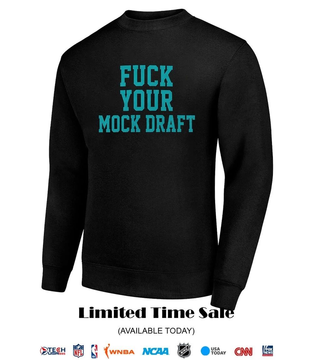 Fck your mock draft shirt