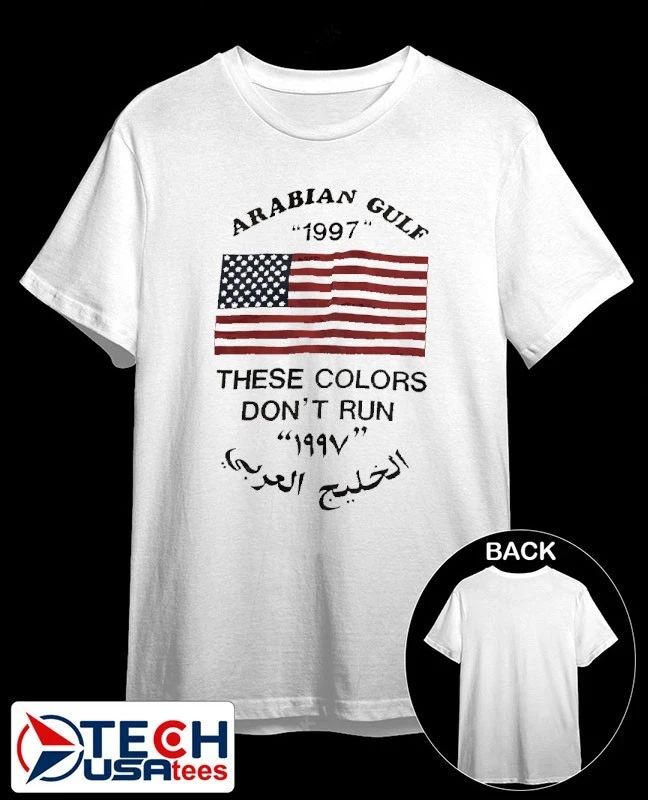 Arabian Gulf 1997 these colors don’t run USA flag shirt