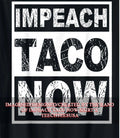 Impeach Taco Now shirt