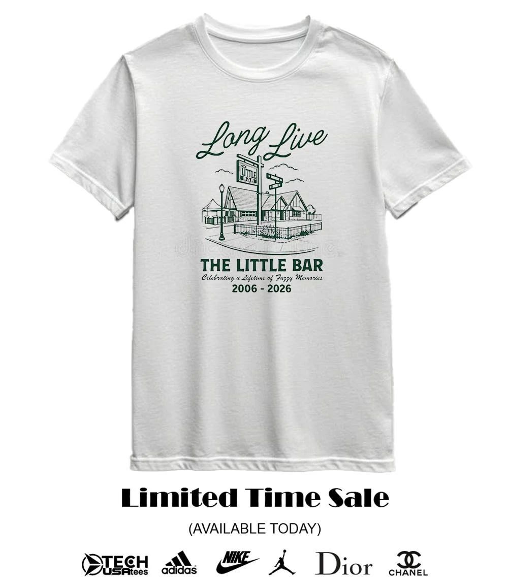 Long Live The Little Bar 2006-2026 shirt