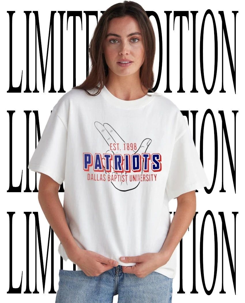 Patriots Dallas Baptist University﻿ est 1898 hand shirt