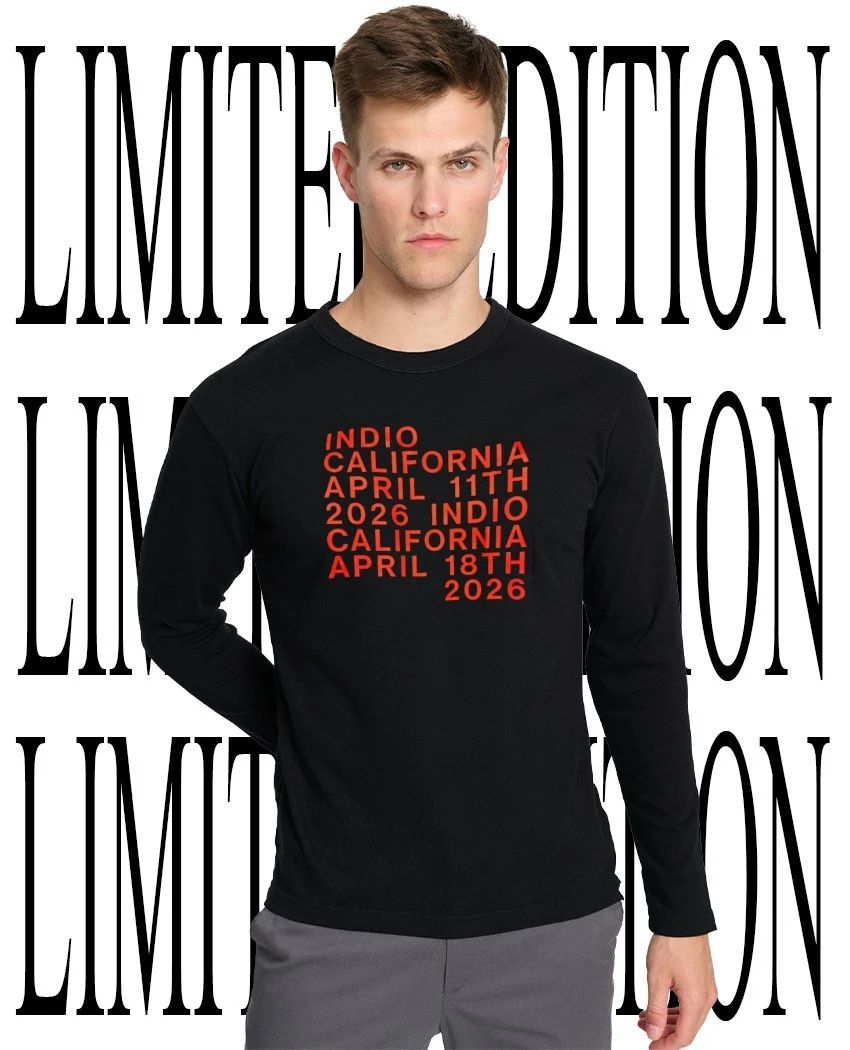 Coachella Indio California April 11th 18th 2026 t-shirt