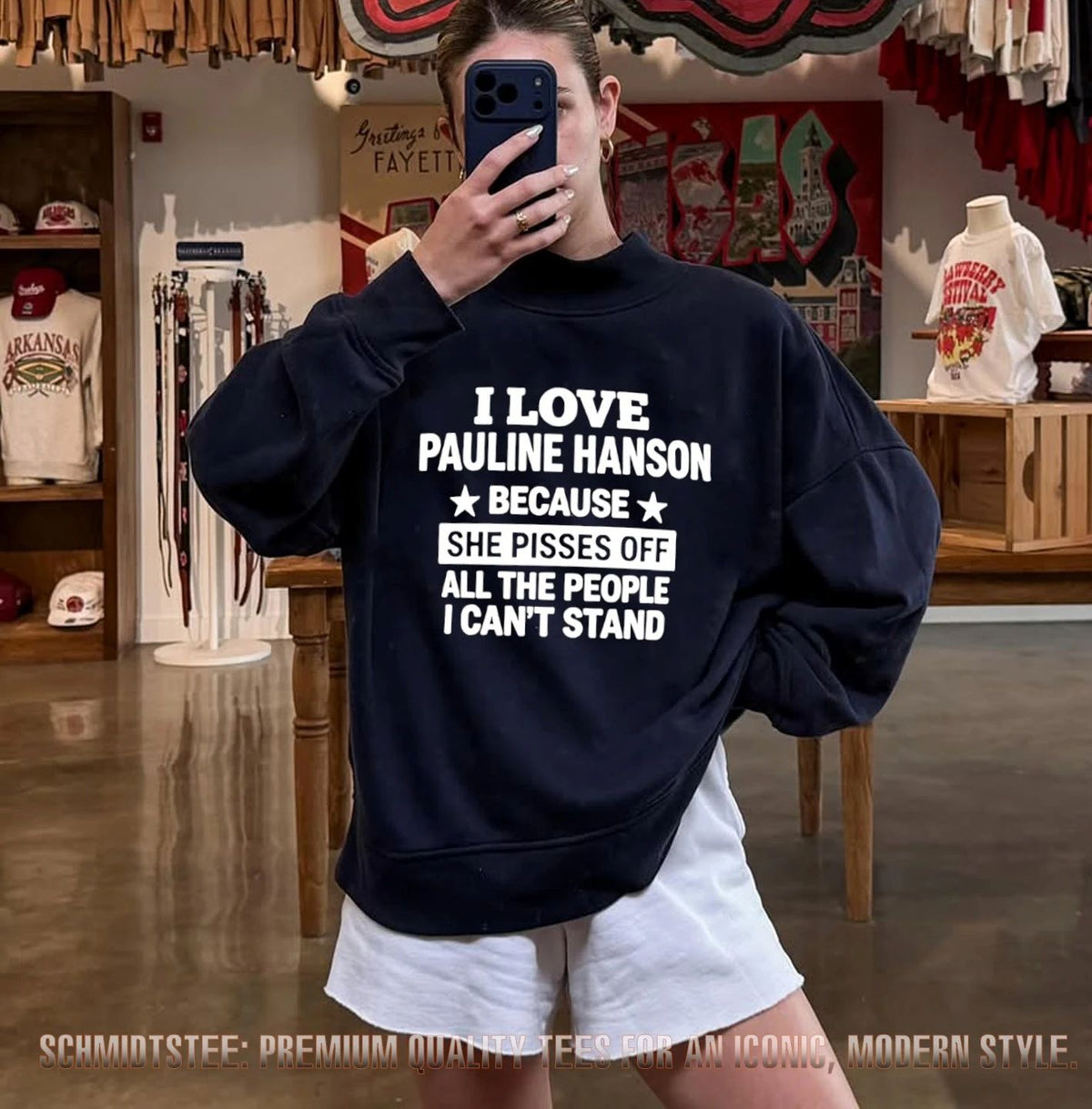 I love Pauline Hanson because she pisses off all the people I can’t stand shirt