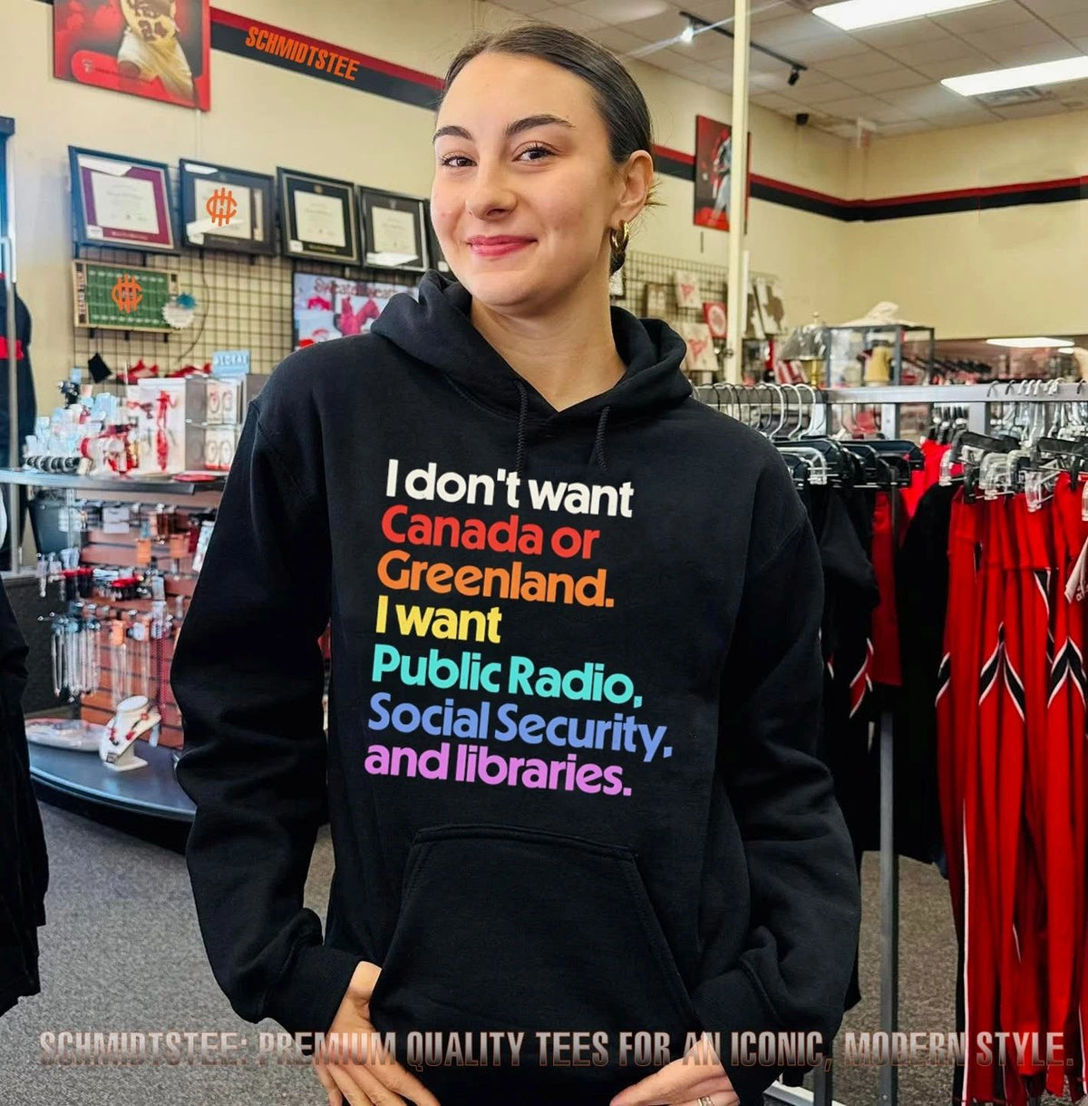 I don’t want Canada or Greenland I want Public Radio Social Security and libraries shirt