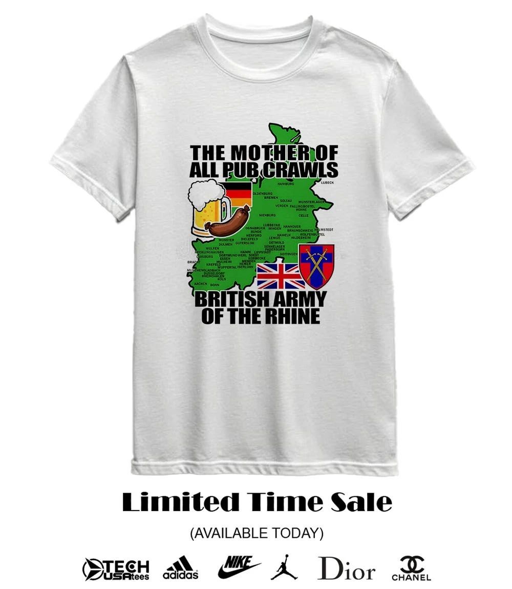 The Mother of All Pub Crawls British Army of the Rhine shirt