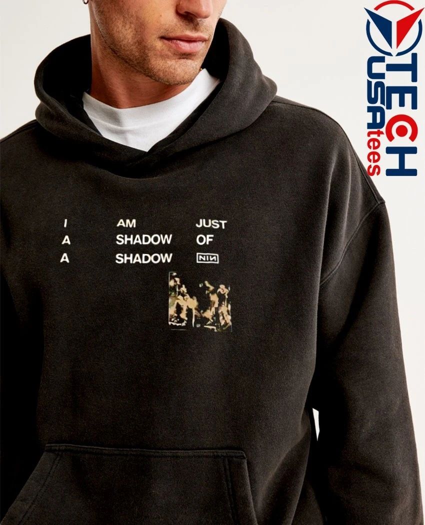 I am just a shadow of a shadow shirt
