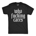 Mens Funny T Shirts Who  Cares Sarcastic Novelty Graphic Tee for Men