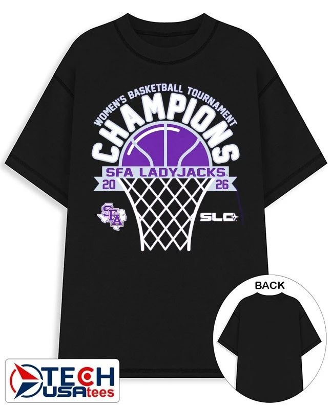 Stephen F Austin Ladyjacks 2026 Southland Conference Women’s Basketball Tournament Champions shirt