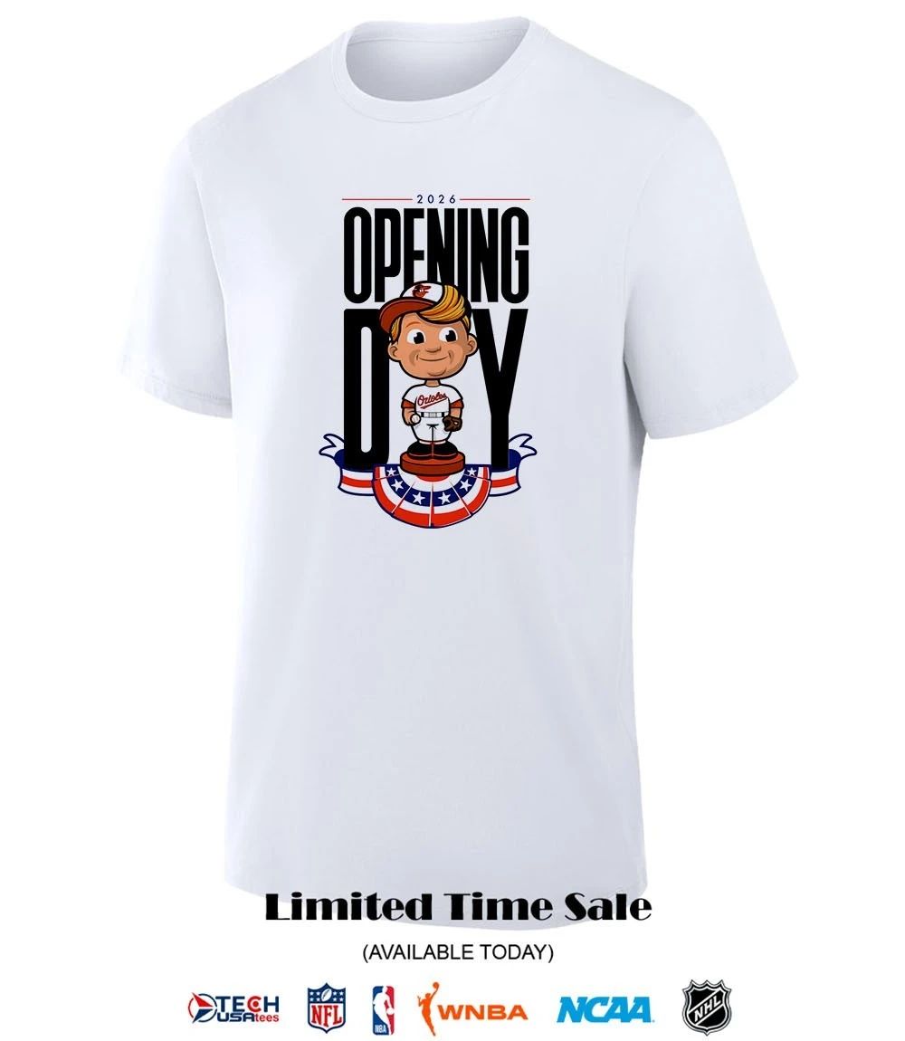 2026 Opening Day Baltimore Orioles bobblehead shirt
