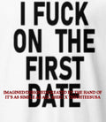 Ivy Wolk wearing I fck on the first date shirt