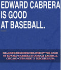 Edward Cabrera is good at Baseball Chicago Cubs shirt