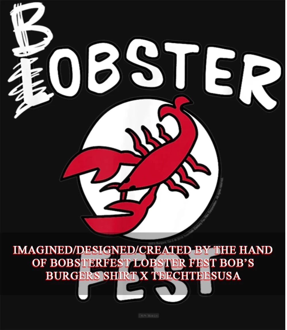 Bobsterfest Lobster Fest Bob’s Burgers T-shirt