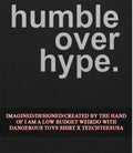 Humble over hype T-shirt