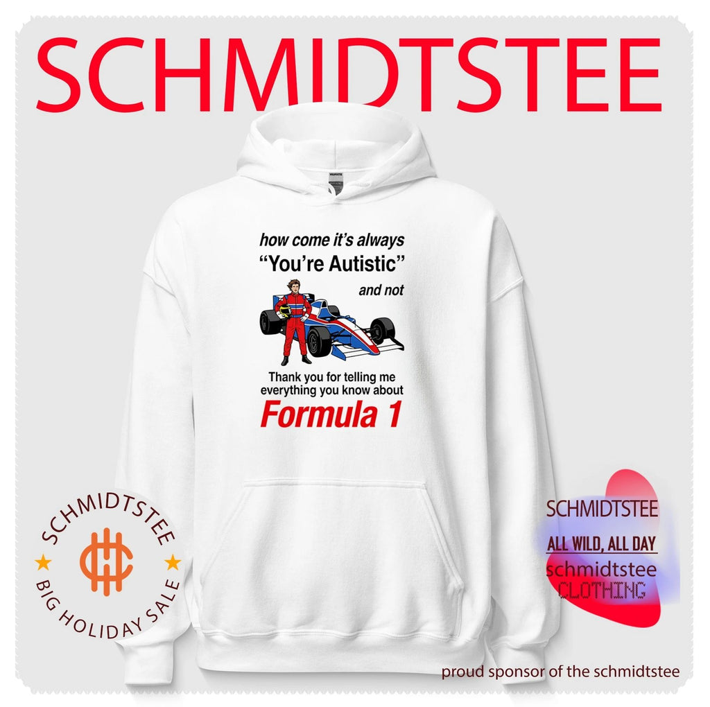 How come its always you’re autistic and not thank you for telling me everything you know about Forumula 1 shirt