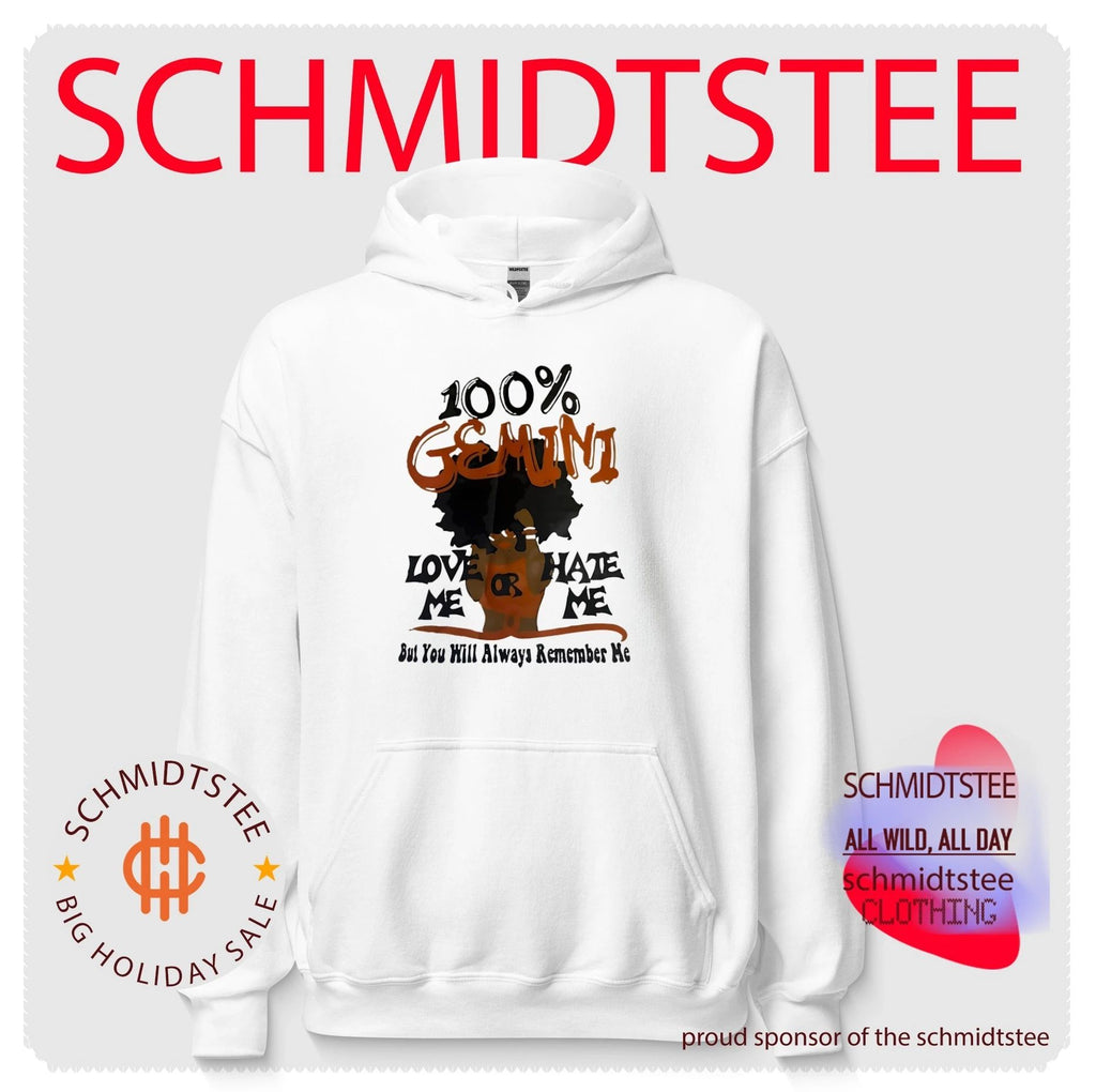100% Gemini love me or hate me but you will always remember me shirt