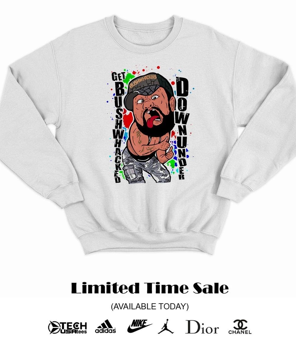 Get Bushwhacker down under shirt