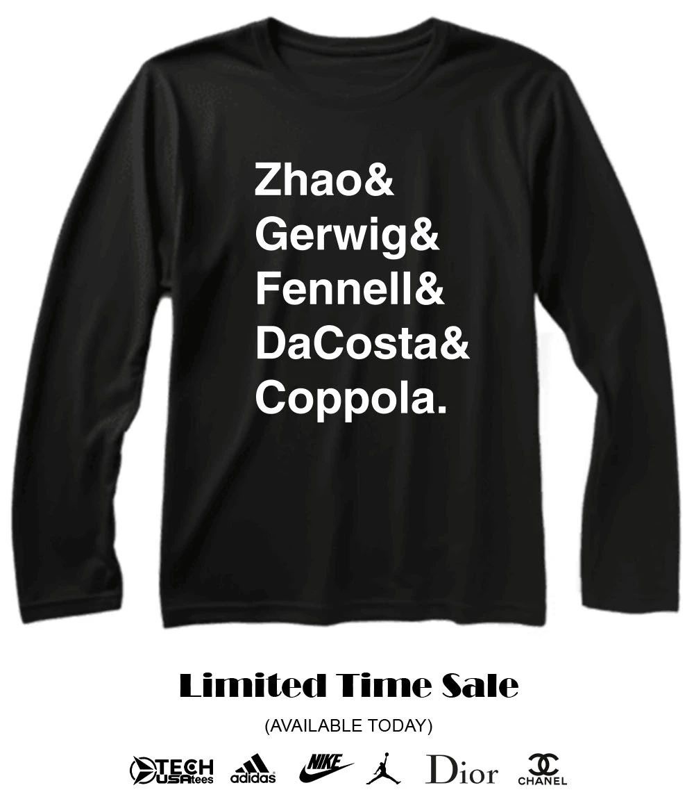 Zhao and Gerwig and Fennell and DaCosta and Coppola shirt