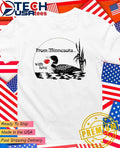 From Minnesota with love Loons shirt