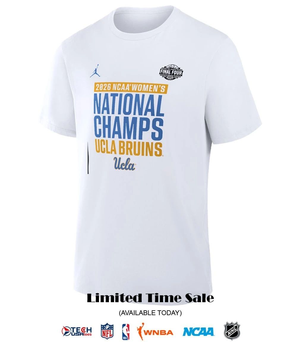 2026 NCAA Women’s Basketball National Champions UCLA Bruins Final Four shirt