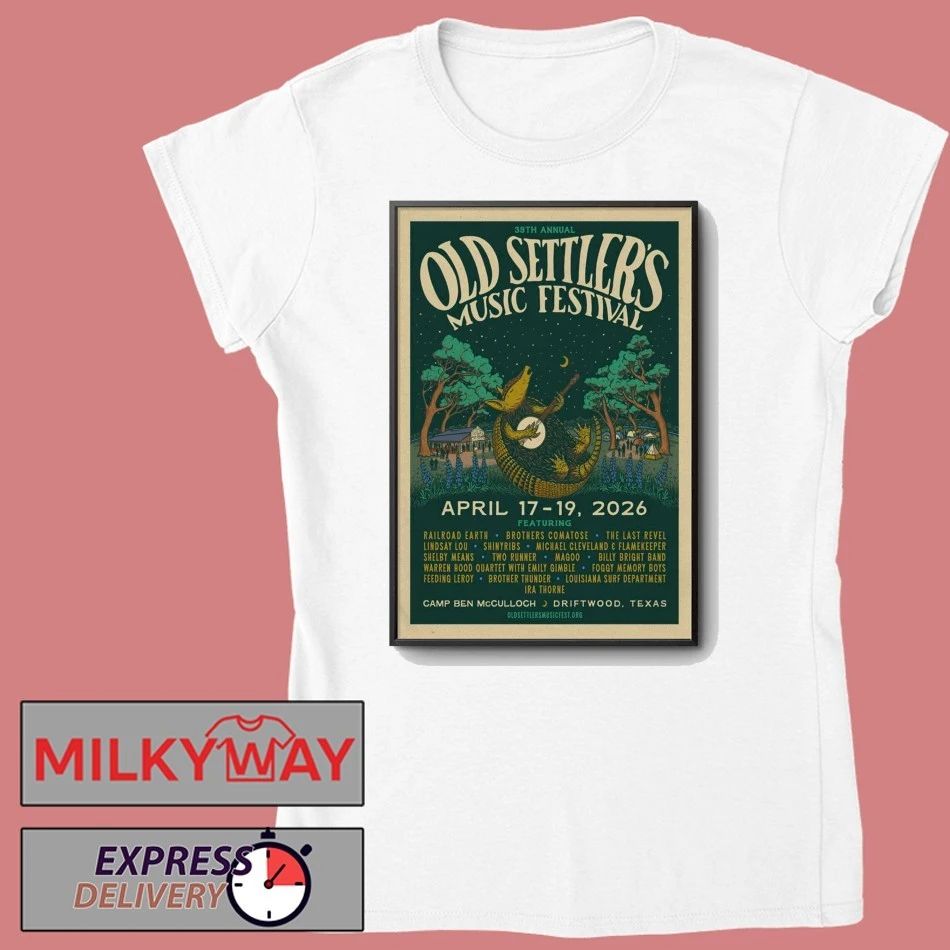 Old Settler’s Music Festival April 17-19 2026 In Driftwood TX Poster shirt