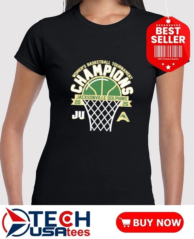 Jacksonville Dolphins 2026 ASUN Women’s Basketball Tournament Champions shirt