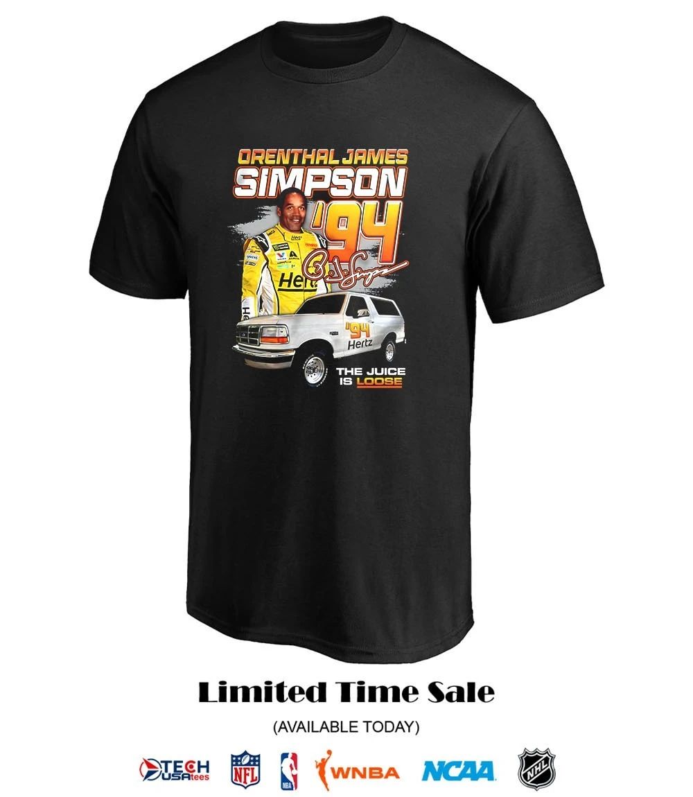 Orenthal James Simpson Racing the Juice is loose 1994 signature shirt