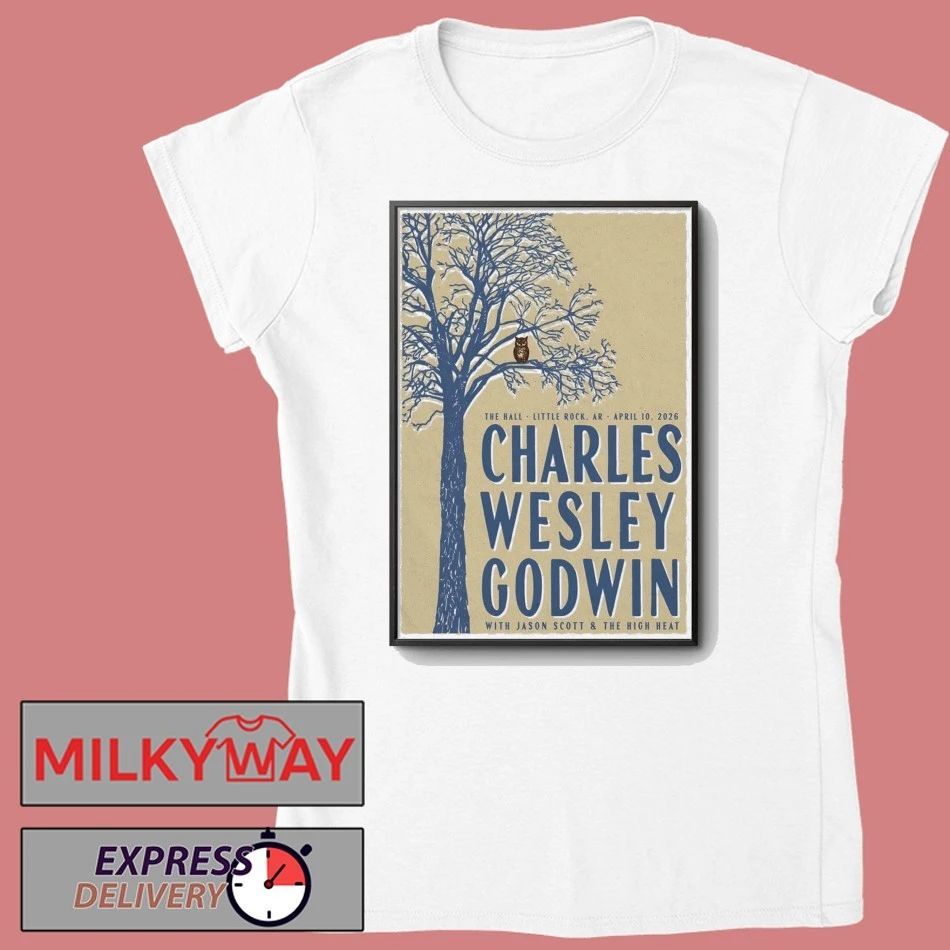 Charles Wesley Godwin The Hall in Little Rock AR Apr 10 2026 Poster shirt