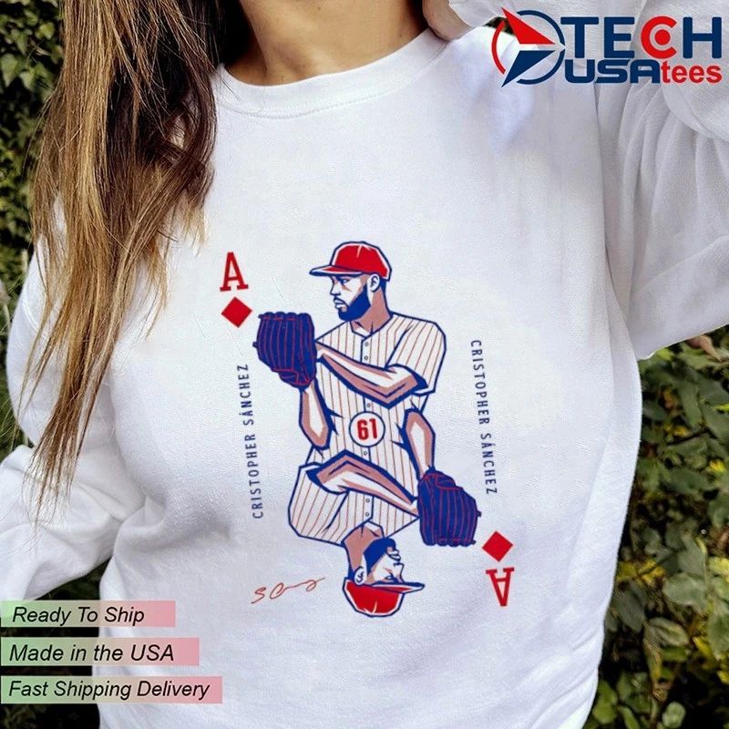 Cristopher Sánchez Philadelphia Phillies Ace card signature shirt