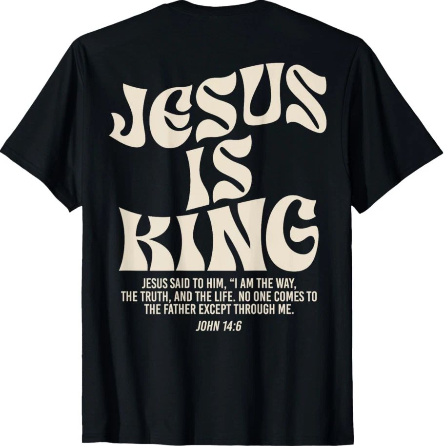 Jesus Is King T-Shirt | John 14:6 Bible Verse Christian Faith Tee- Unisex S-5XL