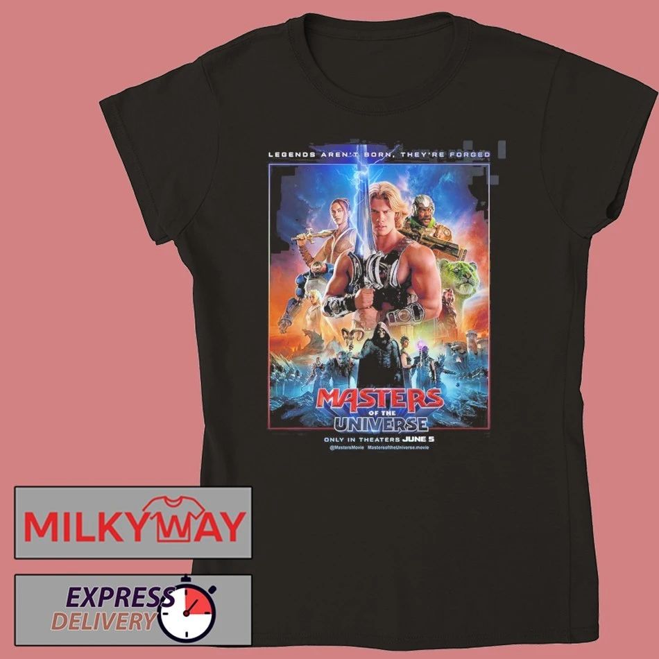 Masters Of The Universe Movie New Poster Legends Aren’t Born They’re Forged In Theaters June 5 2026 T-Shirt