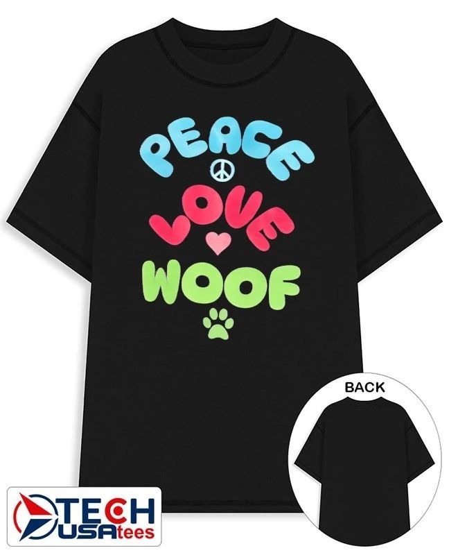 Peace love woof shirt