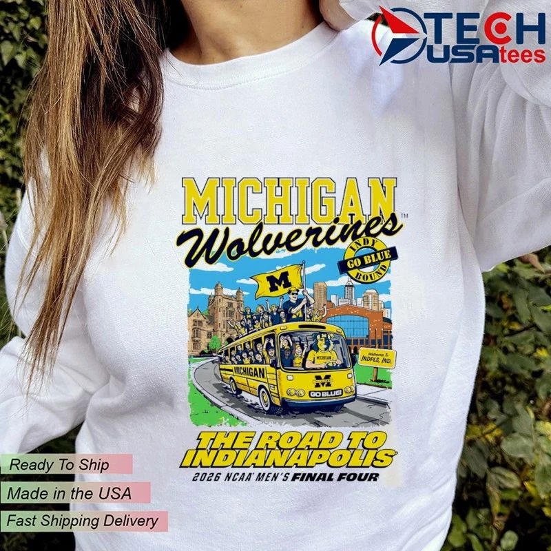 Michigan Wolverines 2026 NCAA Men’s Basketball Final Four Bound Bus The Road To The Indianapolis shirt