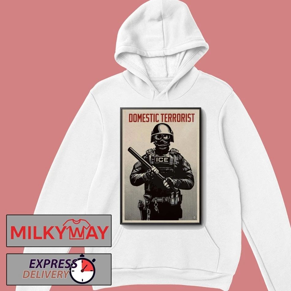 POSTER 2026 Domestic Terrorist ICE New shirt