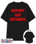 Deport gay retards shirt