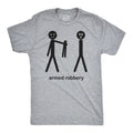 Mens Armed Robbery Funny Stick Figure Drawing Sarcastic Hilarious T shirt