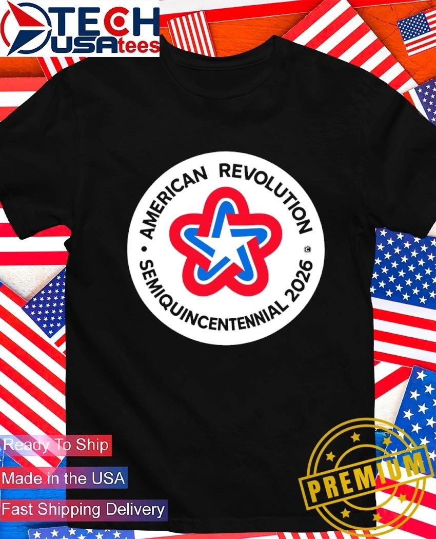 American Revolution Semiquincentennial 2026 shirt