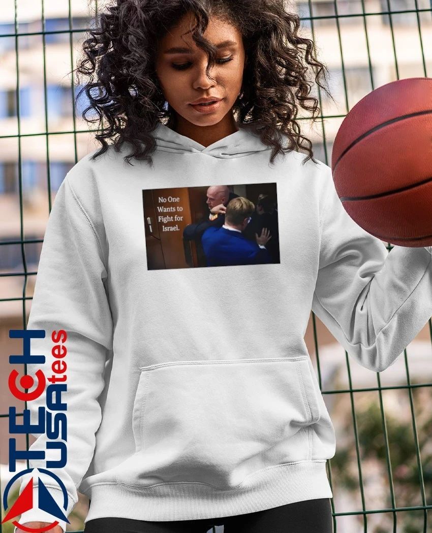 No one wants to fight for Israel Brian McGinnis shirt